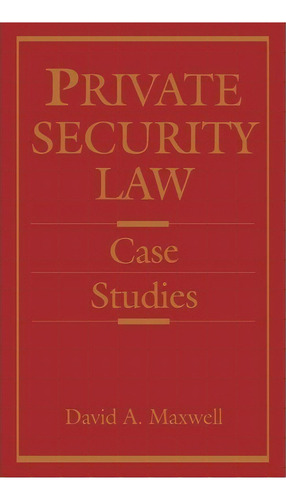 Private Security Law, De David Maxwell. Editorial Elsevier Science Technology, Tapa Dura En Inglés