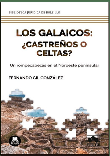 Galaicos Castreños O Celtas,los - Gil Gonzalez, Fernando