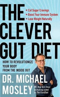 Libro The Clever Gut Diet : How To Revolutionize Your Bod...