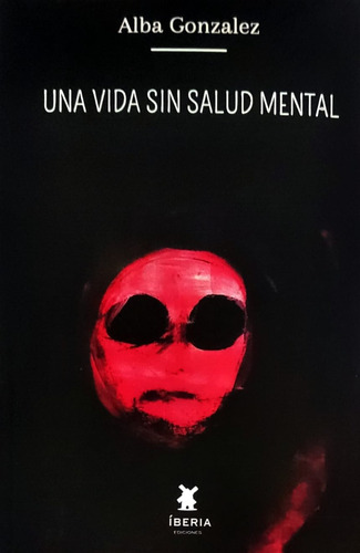 Una Vida Sin Salud Mental - Alba González