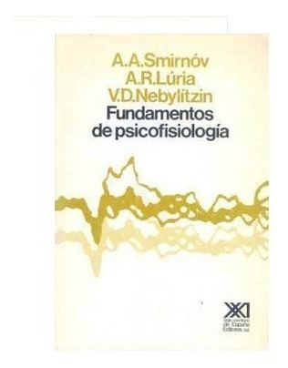 Fundamentos De Psicofisiologia - Smirnov - Siglo Xxl