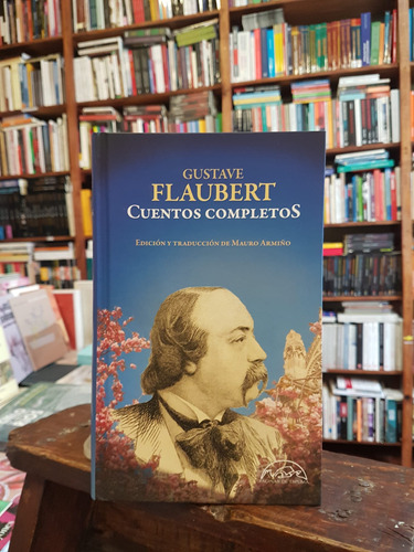 Gustave Flaubert. Cuentos Completos