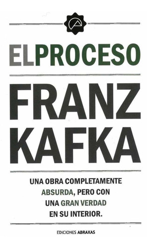 El Proceso Ed. Abraxas - Franz Kafka - Es