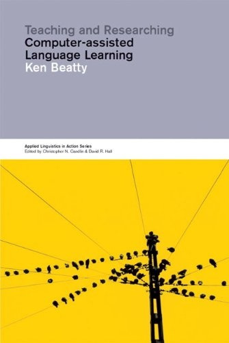 Teaching And Researching Computer Assisted Learning - Beatty