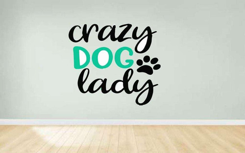 Nombre Personalizado Calcomania De Pared - Crazy Dog Lady Pe