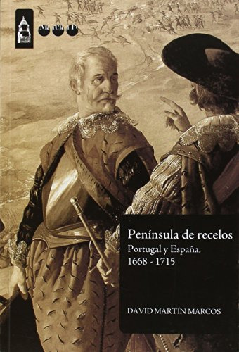 Peninsula De Recelos: Portugal Y España 1668-1715: 3 -simanc