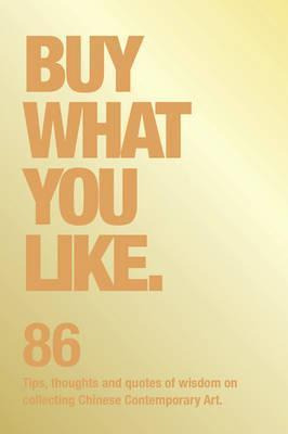 Libro Buy What You Like : 86 Tips, Thoughts And Quotes Of...