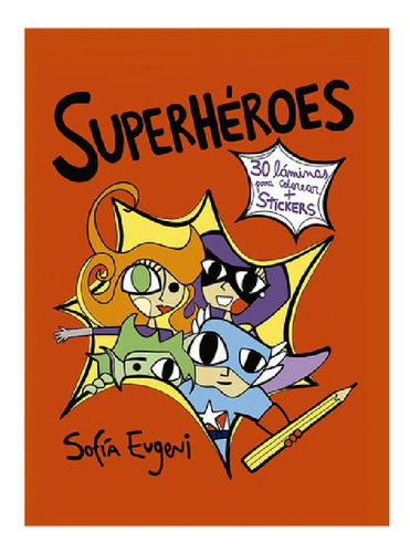 Libro - Superheroes - 30 Laminas Para Colorear + Stickers