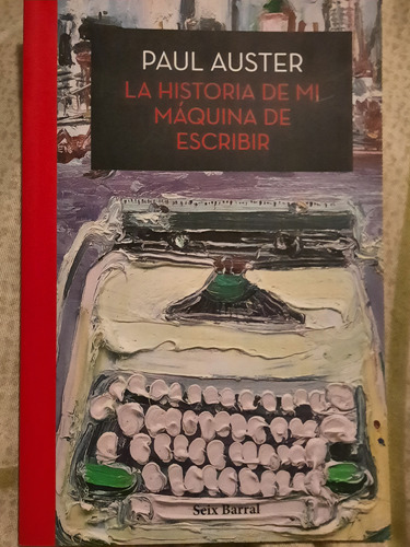 Paul Auster.la Historia De Mi Máquina De Escribir.seix Barra