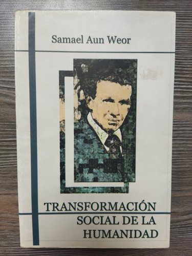 Transformación Social De La Humanidad. Samael Aun Weor