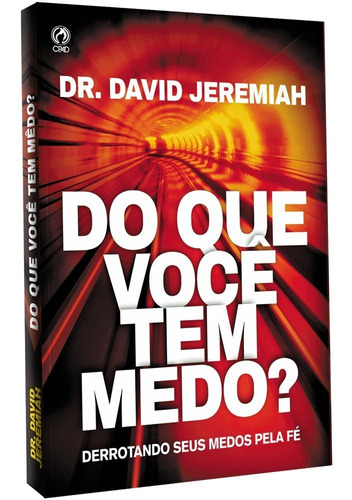 Do Que Você Tem Medo? - Dr. David Jeremiah