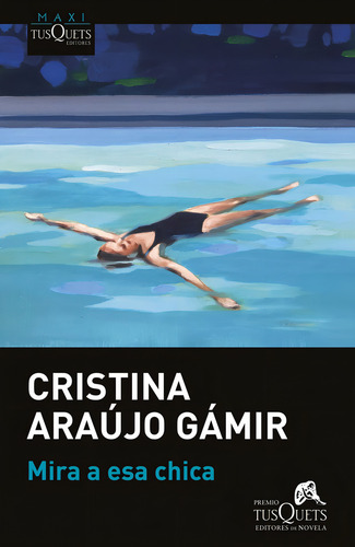 Mira A Esa Chica, De Cristina Araujo Gamir. Editorial Maxi-tusquets En Español