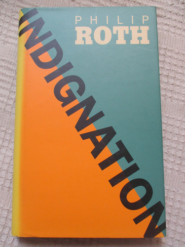 Philip Roth - Indignation 