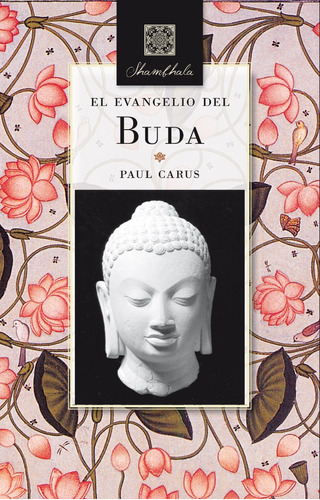 El Evangelio Del Buda / Paul Carus / Enviamos Latiaana