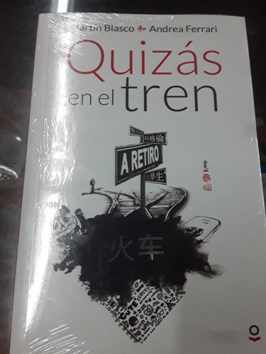 Quizás En El Tren - Martin Blasco - Loqueleo 