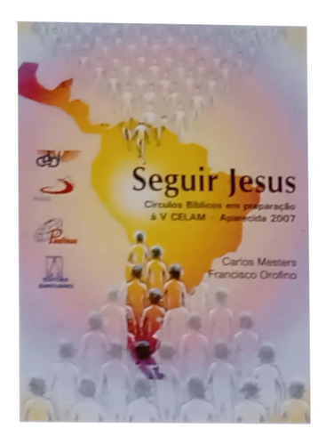 Seguir Jesus  Carlos Mesters E Francisco Orofino Livro Novo Não Lacrado (    