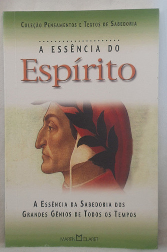 Livro A Essência Do Espírito - A Arte De Viver - Martin Claret Editora - Editora Martin Claret (Usado)