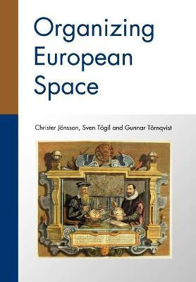 Libro Organizing European Space - Christer Jonsson