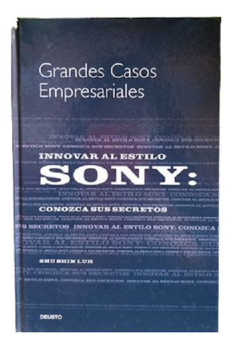 Coleccion Grandes Casos Empresariales Innovar Al Estilo Sony