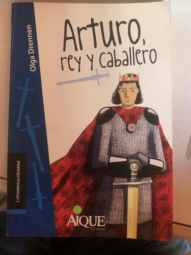 Arturo, Rey Y Caballero - Latramaquetrama