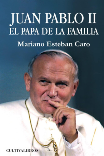 Libro Juan Pablo Ii. El Papa Familia (spanish Edition)