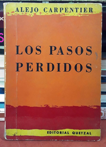 Los Pasos Perdidos Alejo Carpentier Quetzal Usado # 