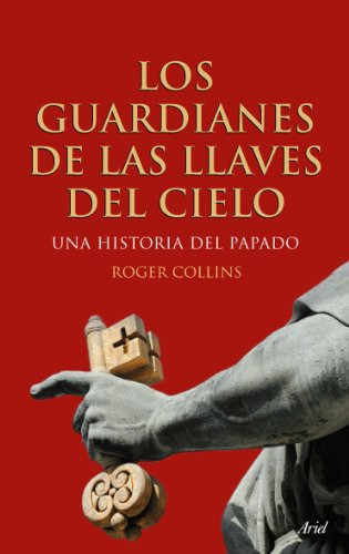 Libro Guardianes De Las Llaves Del Cielo Una Historia Del Pa