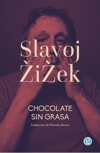 Chocolate Sin Grasa  - Slavoj Zizek - Godot - Libro