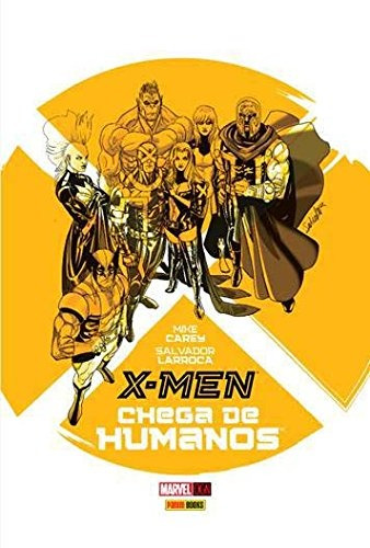 X-Men: Chega de Humanos, de Carey, Mike. Editora Panini Brasil LTDA, capa dura em português, 2018