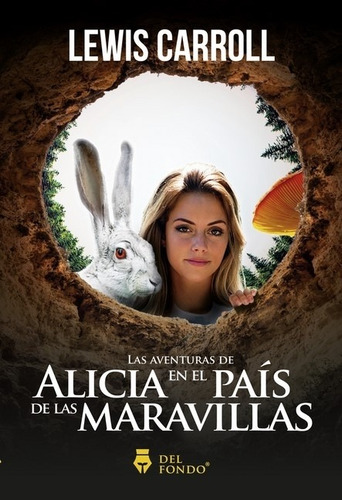 Alicia En El Pais De Las Maravillas - L. Carroll - Del Fondo