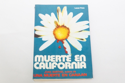 Joan Barthel, Muerte En California, Lasser Press, México...