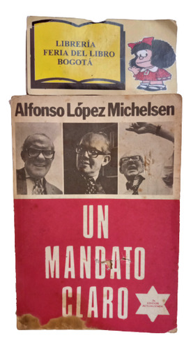 Alfonso López Michelsen - Un Mandato Claro - Historia