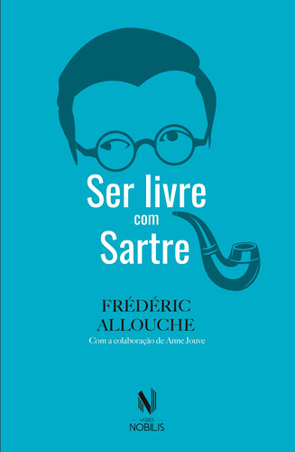 Ser livre com Sartre, de Allouche, Fréderic. Editora Vozes Ltda., capa mole em português, 2019