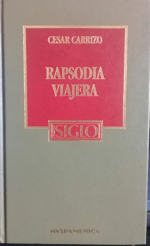 Cesar Carrizo / Rapsodia Viajera / Nuestro Siglo N°25