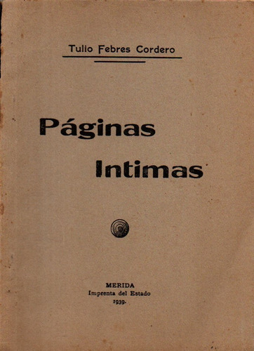 Tulio Febres Cordero Paginas Intimas 1939