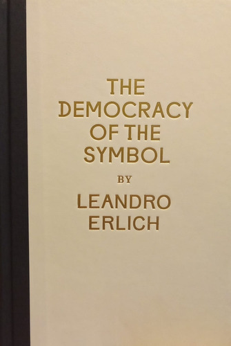 La Democracia Del Símbolo Por Leandro Erlich - - Christian F