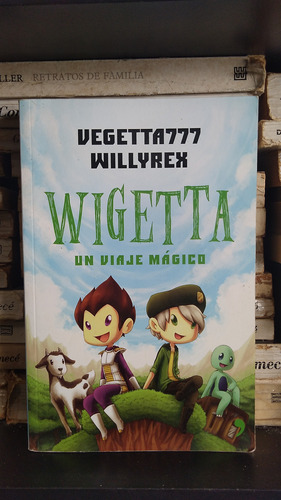 Wigetta Un Viaje Magico - Vegetta777 Willyrex 