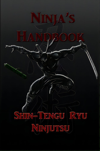 Ninja's Handbook - Shin-tengu-ryu Ninjutsu, De Vandeyck Ph. D., Kevin. Editorial Lulu Pr, Tapa Blanda En Inglés