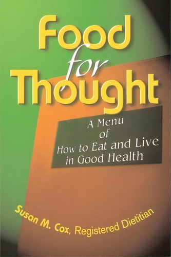 Food For Thought, De Susan M Cox Rd. Editorial Iuniverse, Tapa Blanda En Inglés