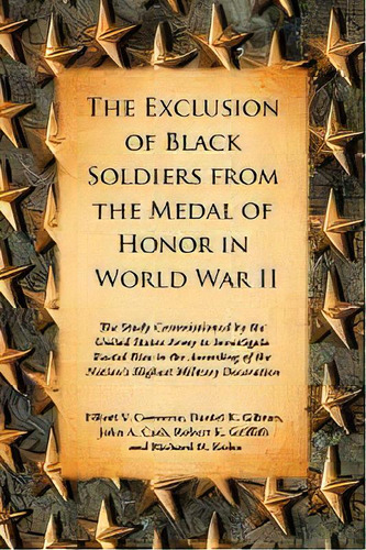 The Exclusion Of Black Soldiers From The Medal Of Honor In World War Ii : The Study Commissioned ..., De Elliott V. Verse. Editorial Mcfarland & Co  Inc, Tapa Blanda En Inglés