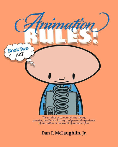 Libro: Animation Rules!: Book Two: Art: The Art That Accompa