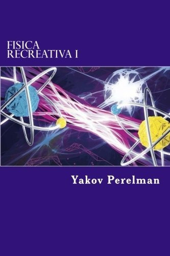 Fisica Recreativa I (spanish Edition)
