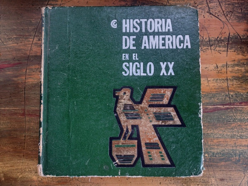 Historia De América En El Siglo Xx, Tomo 3 - Ceal