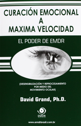 Libro: Curación Emocional A Máxima Velocidad: El Poder De