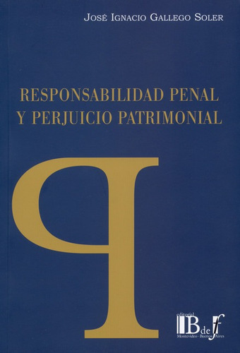 Libro Responsabilidad Penal Y Perjuicio Patrimonial
