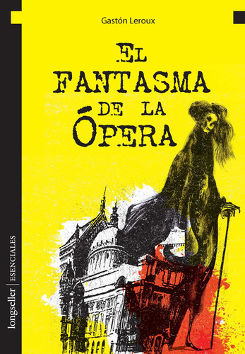 El Fantasma De La Opera - Gaston Leroux