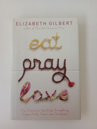 Libro Eat Pray Love - Elizabeth Gilbert