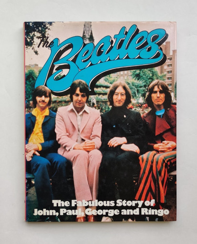 Beatles The Fabulous Story Of John, Paul, George And Ringo