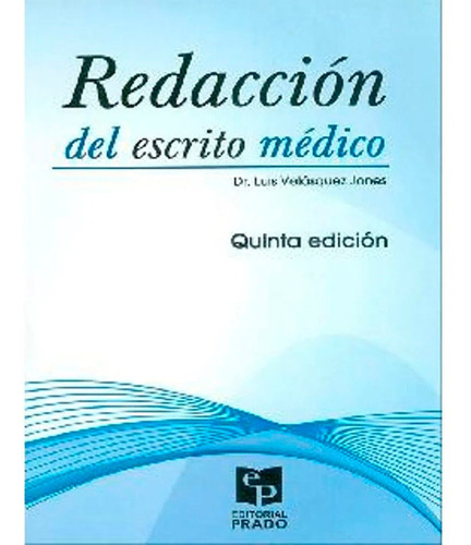 Redacción Del Escrito Médico 5º Edicion, De Velásquez. Editorial Prado, Tapa Blanda En Español, 2012