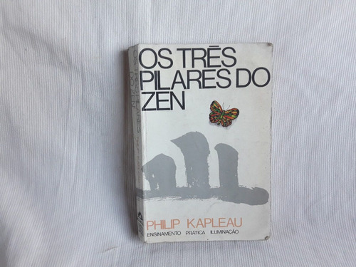 Os Tres Pilares Do Zen Philip Kapleau Ed. Itatiaia Portugues